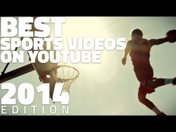 Best Sports Videos On YouTube (2014 Edition)
